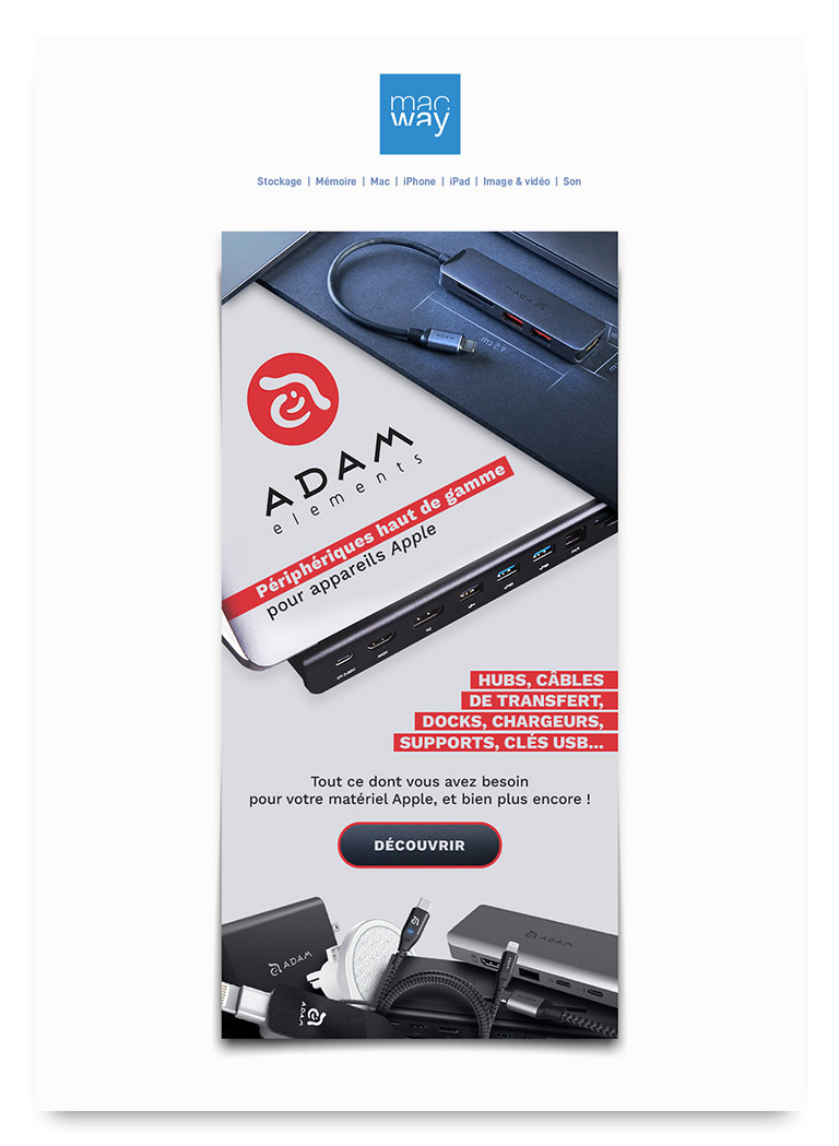 Visuel numérique de la newsletter promotionnelle des périphériques Adam Elements. Il met en avant l'identité de marque Adam Elements et quelques produits de la marque disponibles à l'achat en un seul visuel&nbsp;monolithique.